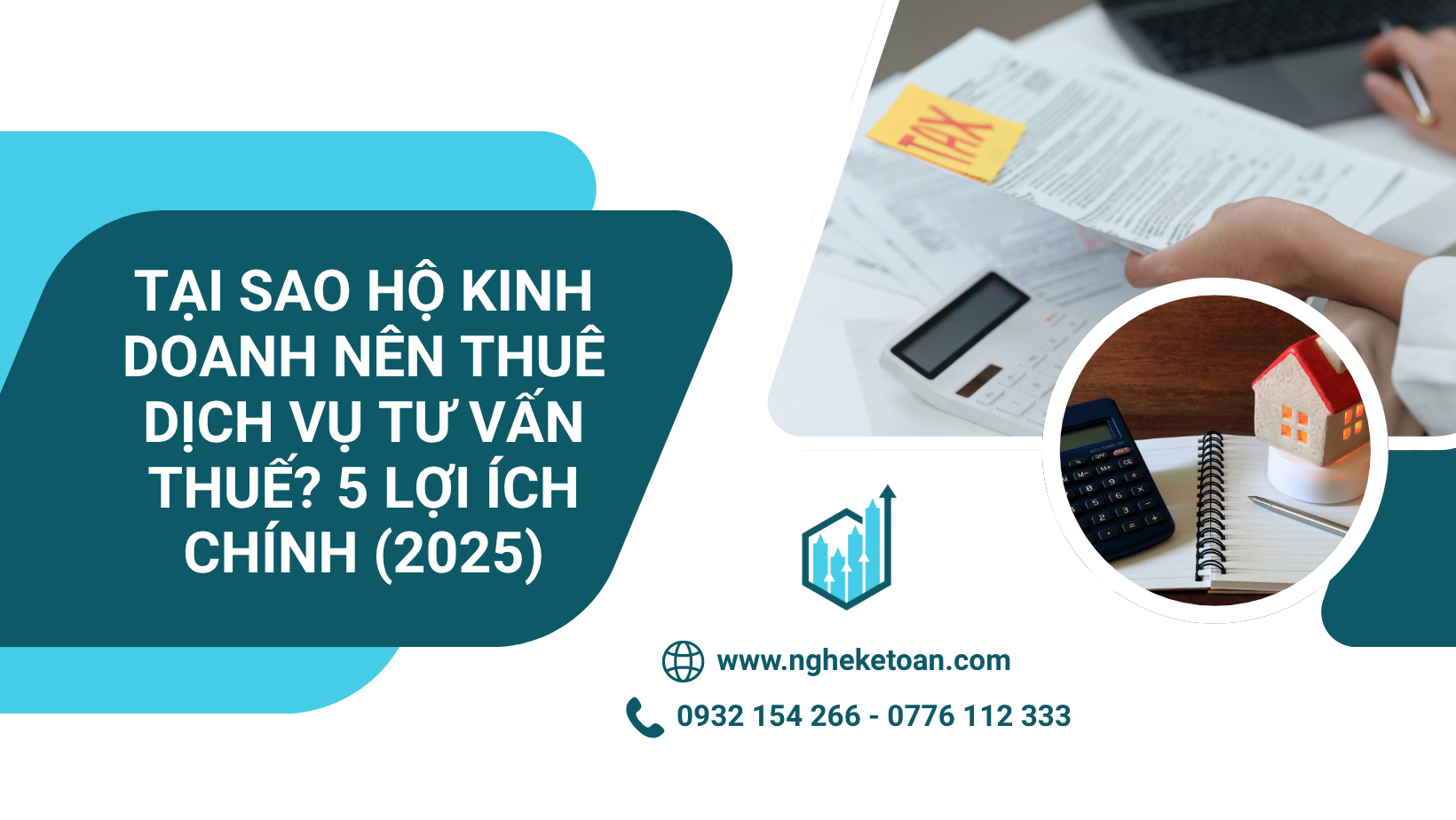 Tại Sao Hộ Kinh Doanh Nên Thuê Dịch Vụ Tư Vấn Thuế? 5 Lợi Ích Chính (2025)